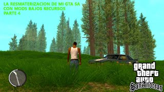 Remasterizando mi GTA Sa Andreas con los mods de Bajos Recursos Parte4 [upl. by Otanod]