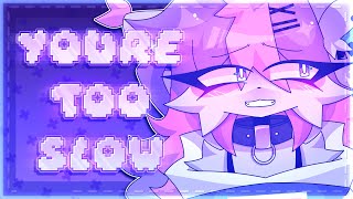 YOURE TOO SLOW  MEME  fw [upl. by Aronas]