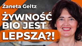 ŻYWNOŚĆ BIO jest ZDROWSZA OSZUKUJĄ NAS Co JEŚĆ by być ZDROWYM – Żaneta Geltz [upl. by Ynobe]