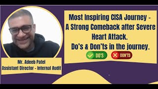 Most Inspiring CISA Exam Success Story  Strong Comeback after a severe heart attack Dos amp donts [upl. by Noet776]