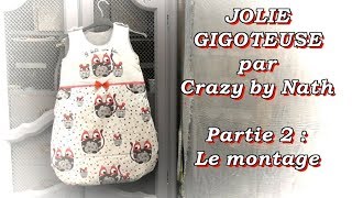 Jolie gigoteuse pour bébé  Partie 2  Le montage [upl. by Fitton483]