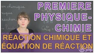 Réaction chimique et équation de réaction  PhysiqueChimie  1ère S  Les Bons Profs [upl. by Atilrahc]