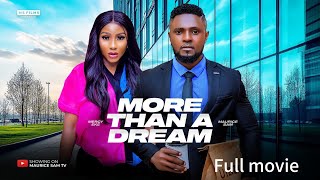 MORE THAN A DREAM 2  MAURICE SAM MERCY EKE 2024 FULL NIGERIAN MOVIE [upl. by Odrick]