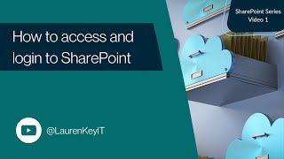 SharePoint Series Video 1 How to access and login to SharePoint [upl. by Arhsub]