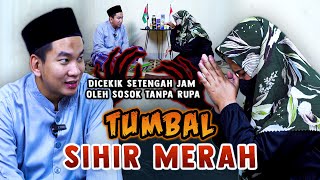 TUMBAL SIHIR MERAH  DICEKIK SETENGAH JAM OLEH SOSOK TANPA RUPA amp WAJAH PENUH JERAWAT [upl. by Eilssel]