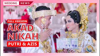 VERSI LENGKAP ACARA AKAD NIKAH PUTRI amp AZIS BALLROOM BSCC BOM BALIKPAPAN [upl. by Afesoj496]