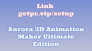 🔸Aurora 3D Animation Maker😂 HOW TO INSTALL 💻PCLAPTOP TUTORIAL 2024 no charge🤞 [upl. by Nannie]