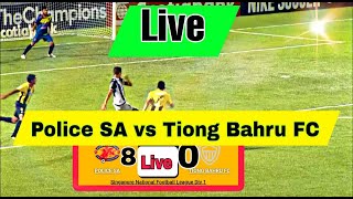 Police SA vs Tiong Bahru FC Singapore National Football League Div 1🔴Live Match Today D NEWS SPORTS [upl. by Araas]