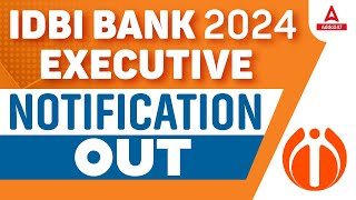 IDBI Executive Notification 2024 Out  IDBI Bank Executive Recruitment 2024  Full Details [upl. by Ettore]