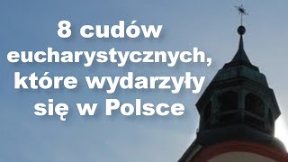 8 cudów eucharystycznych które wydarzyły się w Polsce [upl. by Irollam]