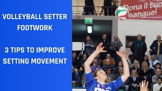 Volleyball Setter Footwork 3 TIPS TO IMPROVE SETTING MOVEMENT [upl. by Ennairrac293]