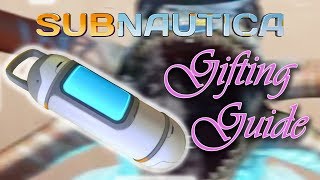 Time Capsule Gifting Guide Subnautica Spoilers [upl. by Aikram]