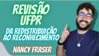 DA REDISTRIBUIÇÃO AO RECONHECIMENTO  NANCY FRASER I REVISÃO UFPR [upl. by Nerine95]