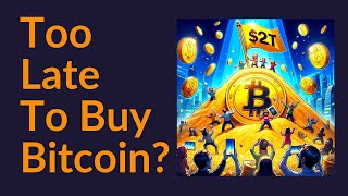 Too Late To Buy Bitcoin [upl. by Gilliam]