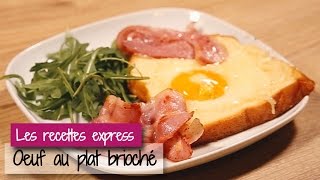 Oeuf au plat brioché  les recettes express [upl. by Om]