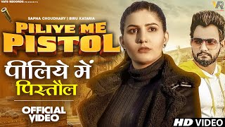 Piliye Me Pistol Full Video Sapna Choudhary  Biru Kataria  New Haryanvi Songs Haryanavi 2022 [upl. by Anatnahs]