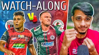 NORTH EAST UNITED FC VS MOHUN BAGAN SG ISL WATCHALONG 2024  TFH [upl. by Cullin]