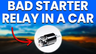 Bad Starter Relay In A Car Symptoms And How To Diagnose [upl. by Corel]