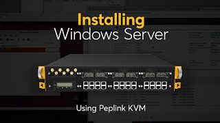 Installing Windows Server using Peplink KVM [upl. by Joly]