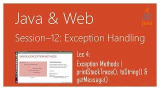 Exception Handling in Java  4  Exception Methods  printStackTrace toString amp getMessage [upl. by Nymzaj]