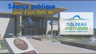 3 juin 2024  Séance publique de la ville de DolbeauMistassini [upl. by Flinn]