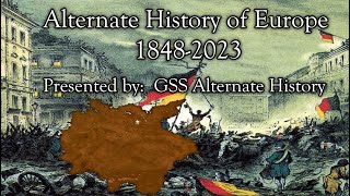 Alternate History of EuropeWhat if the German revolutions succeeded 18482023 [upl. by Noseyt]