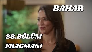 Bahar 28Bölüm FragmanıBahar ve Evren arasındaki gerilim son bulacak mı [upl. by Negeam408]