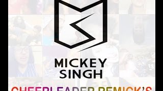 Mickey Singh  Cheerleader Remicks  Official Fan Appreciation Video [upl. by Cynar]