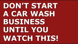 How to Start a Car Wash Business  Free Car Wash Business Plan Template Included [upl. by Yrbua668]