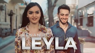 Kenan Adil  Leyla [upl. by Jinny]