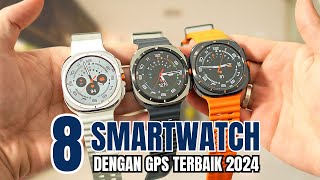 8 Rekomendasi Smartwatch dengan GPS Terbaik 2024 [upl. by Ttocserp504]