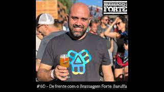 60 – De frente com o Brassagem Forte Baruffa [upl. by Shafer128]