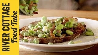 Broad Beans on Toast  Hugh FearnleyWhittingstall [upl. by Tjader]