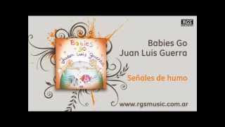 Babies Go Juan Luis Guerra  Señales de humo [upl. by Iur428]