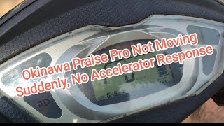 Okinawa Praise Pro Not Moving Suddenly No Accelerator Response Part 1 [upl. by Tait]