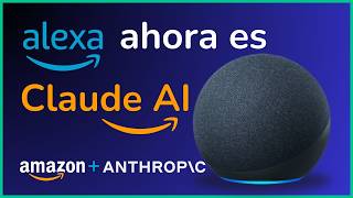 La NUEVA ALEXA usará Claude AI de ANTHROPIC IA para Humanos [upl. by Buiron]