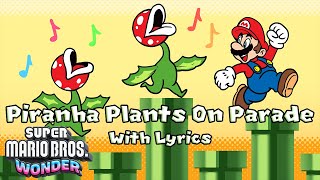 Piranha Plants On Parade WITH LYRICS  Super Mario Bros Wonder Cover [upl. by Landes]