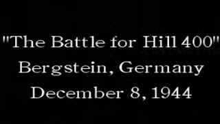 quotThe Battle for Hill 400quot Bergstein Germany [upl. by Shute597]