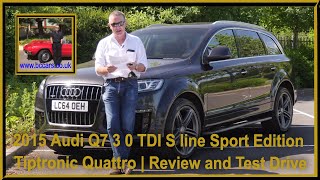 2015 Audi Q7 3 0 TDI S line Sport Edition Tiptronic Quattro  Review and Test Drive [upl. by Xanthus]