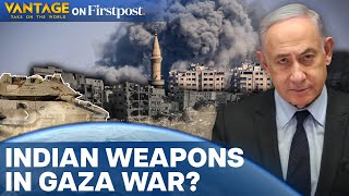 Gaza Conflict Is Israel Using Weapons from India  Israel Hamas War  Vantage on Firstpost [upl. by Nnaxor]