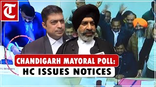 Chandigarh mayoral poll HC issues notice to presiding officer mayor UT admn police [upl. by Nauqes]