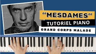 Apprendre quotMESDAMESquot de GRAND CORPS MALADE au PIANO  Tuto facile [upl. by Bal]