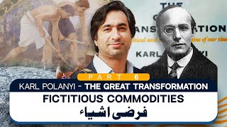 Hist of Capital 8 Polanyi  Fictitious Commodities [upl. by Etteuqram]