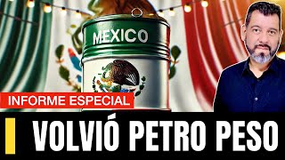 ¡Petro Peso de vuelta Pemex desafía al mundo [upl. by Nole]