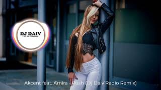 Akcent feat Amira  Push Dj Daiv Radio Remix [upl. by Forelli]