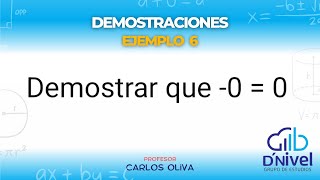 DEMOSTRACIONES EN EL CONJUNTO DE LOS NÚMEROS REALES  EJEMPLO 6 [upl. by Nathaniel]