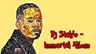 DJ Stokie  Immortal Full Album • Amapiano 2024 new songs [upl. by Newra215]