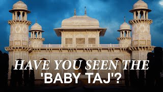 Before Taj there was Baby Taj  The story of Noor Jahan’s architectural jewel [upl. by Erdnua842]