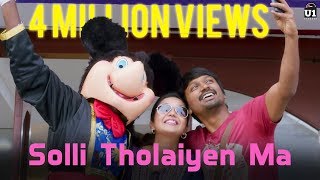 Solli Tholaiyen Ma  Yaakkai  Official Video Song  Yuvan Shankar Raja  Dhanush  Vignesh ShivN [upl. by Fang]