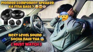 Finally Installed Pioneer Component Speakers In Alto 800 😍😍  So Loud Music  😳 Maza aa Gaya 😍 [upl. by Rattray]